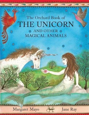 Book cover for The Orchard Book Of The Unicorn And Other Magical Animals