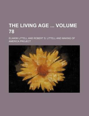 Book cover for The Living Age Volume 78