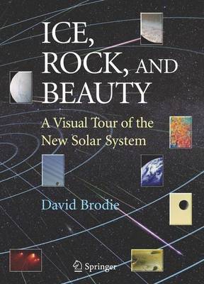 Book cover for Ice, Rock, and Beauty: A Visual Tour of the New Solar System