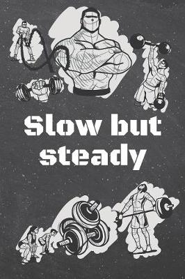 Book cover for Slow but steady