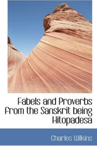 Cover of Fabels and Proverbs from the Sanskrit Being Hitopadesa