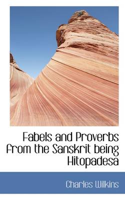 Book cover for Fabels and Proverbs from the Sanskrit Being Hitopadesa