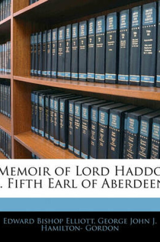 Cover of Memoir of Lord Haddo ... Fifth Earl of Aberdeen