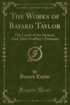 Book cover for The Works of Bayard Taylor, Vol. 4