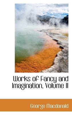 Book cover for Works of Fancy and Imagination, Volume II