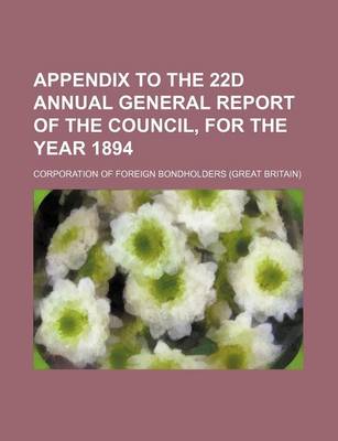 Book cover for Appendix to the 22d Annual General Report of the Council, for the Year 1894