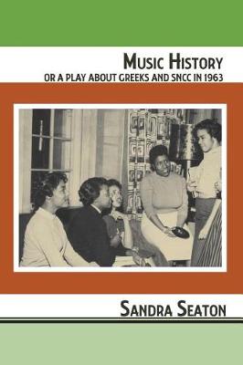 Book cover for Music History or A Play About Greeks and SNCC in 1963