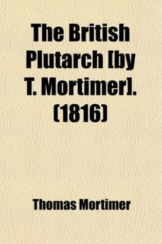 Cover of The British Plutarch [By T. Mortimer].