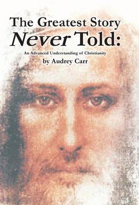 Book cover for The Greatest Story Never Told