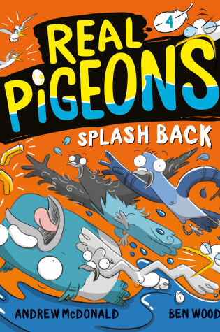 Cover of Real Pigeons Splash Back (Book 4)