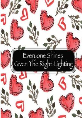 Book cover for Everyone Shines Given the Right Lighting