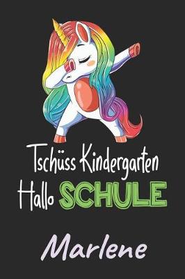 Book cover for Tschuss Kindergarten - Hallo Schule - Marlene