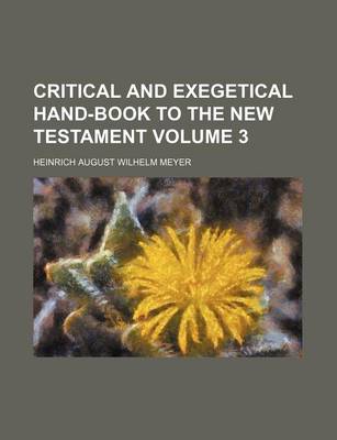 Book cover for Critical and Exegetical Hand-Book to the New Testament Volume 3