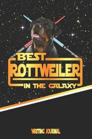 Cover of Best Rottweiler in the Galaxy Writing Journal