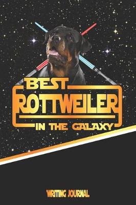 Book cover for Best Rottweiler in the Galaxy Writing Journal