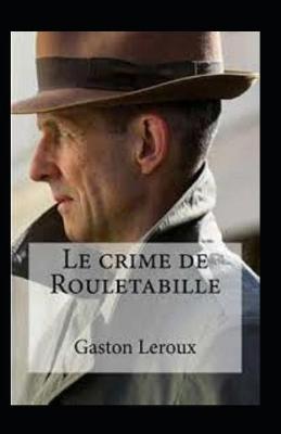 Cover of Le Crime de Rouletabille Annoté