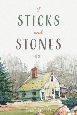 Cover of Of Sticks and Stones