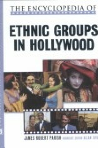 Cover of The Encyclopedia of Ethnic Groups in Hollywood