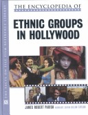 Book cover for The Encyclopedia of Ethnic Groups in Hollywood