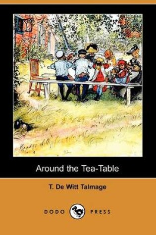 Cover of Around the Tea-Table (Dodo Press)