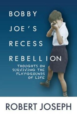 Cover of Bobby Joe's Recess Rebellion