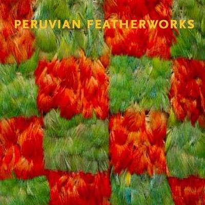 Book cover for Peruvian Featherworks