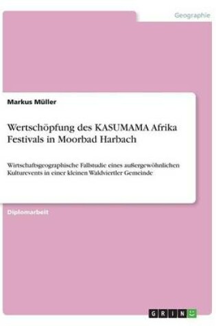 Cover of Wertschöpfung des KASUMAMA Afrika Festivals in Moorbad Harbach