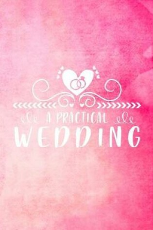 Cover of A Practical Wedding