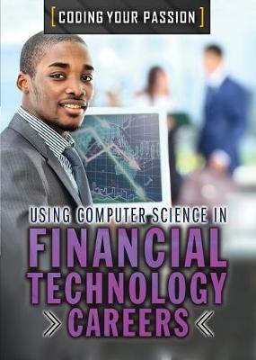 Cover of Using Computer Science in Financial Technology Careers