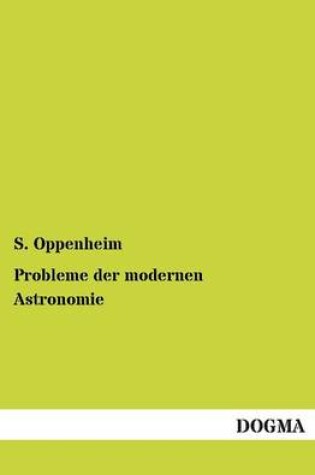 Cover of Probleme Der Modernen Astronomie