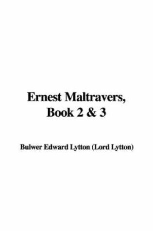 Cover of Ernest Maltravers, Book 2 & 3
