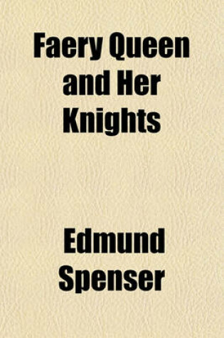 Cover of Faery Queen and Her Knights