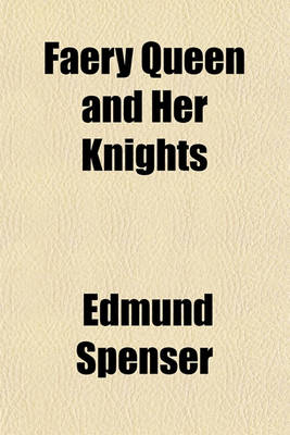 Book cover for Faery Queen and Her Knights