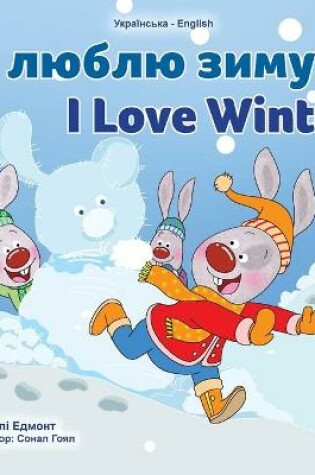 Cover of I Love Winter (Ukrainian English Bilingual Children's Book)