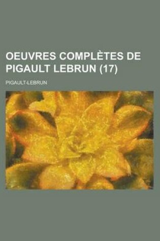 Cover of Oeuvres Completes de Pigault Lebrun (17)