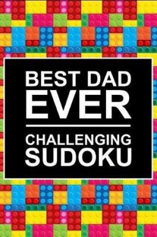 Cover of BEST Dad Ever Challenging Sudoku