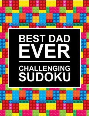 Book cover for BEST Dad Ever Challenging Sudoku