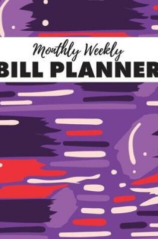 Cover of Monthly Weekly Bill Planner