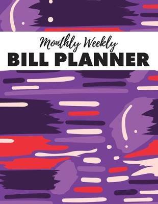 Book cover for Monthly Weekly Bill Planner