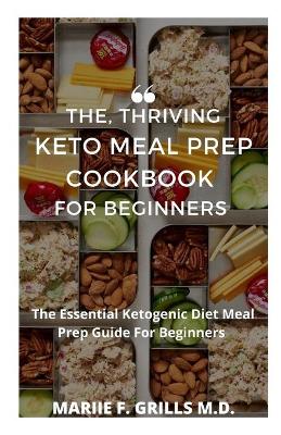 Book cover for The, Thriving Keto Meal Prep Cookbook for Beginners