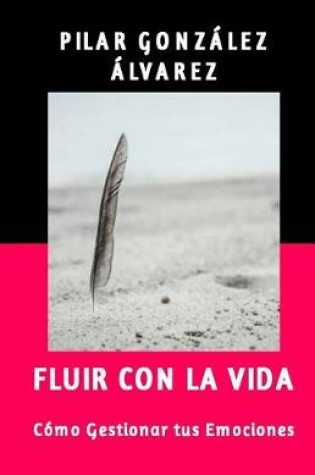 Cover of Fluir con la Vida