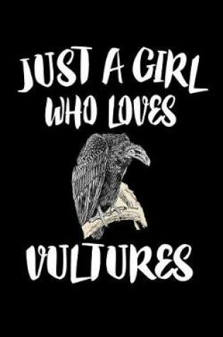 Cover of Just A Girl Who Loves Vultures