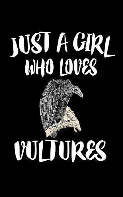 Book cover for Just A Girl Who Loves Vultures