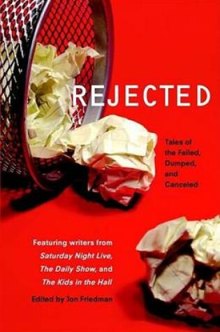 Cover of Rejected: Tales of the Failed, Dumped, and Canceled