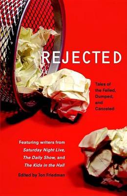 Cover of Rejected: Tales of the Failed, Dumped, and Canceled