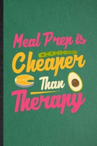 Cover of Meal Prep Is Cheaper Than Therapy