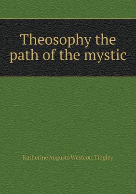 Book cover for Theosophy the path of the mystic