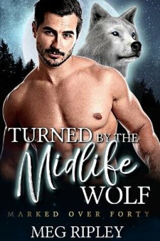 Cover of Turned by the Midlife Wolf