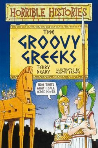 Cover of Horrible Histories: Groovy Greeks