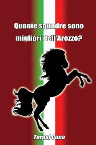 Cover of Quante Squadre Sono Migliori Dell'arezzo?